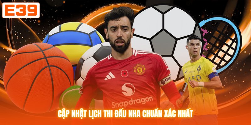 Cập nhật lịch thi đấu NHA chuẩn xác nhất