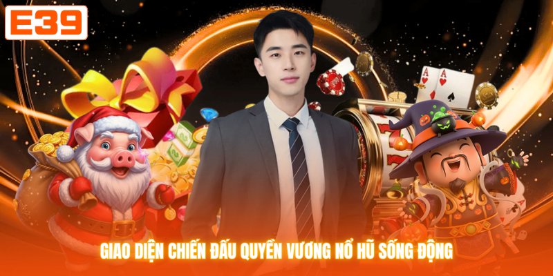 Giao diện chiến đấu quyền vương nổ hũ sống động