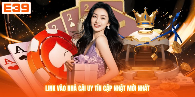 Link vào nhà cái uy tín cập nhật mới nhất