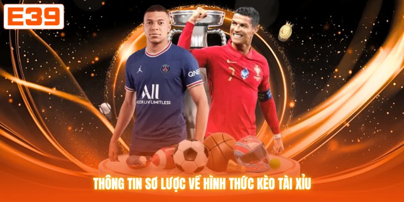 Thông tin sơ lược về hình thức kèo tài xỉu